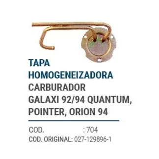CAÑOS METALICOS  TAPA HOMOGENIZADORA GALAXY 92 94 QUANTUM POINTER ORION 94   codigo dnhc704