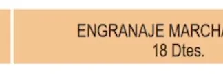 ENGRANAJE DE CAJA - CHEVROLET - SAGINAW 4V    - MARCHA ATRÁS 18 DIENTES  codigo MGH1110