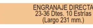 ENGRANAJE DE CAJA - CHEVROLET - BLAZER - S10    - CLARK 1305 DIRECTA 23-36 DTES 10 ESTRIAS LARGO 231MM  codigo MGH902